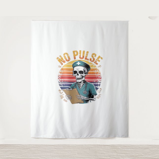Funny Skeleton Nurse No Pulse Design – Dark Humor  Tapestry (Front)