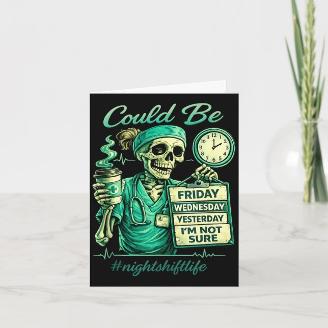 Funny skeleton nursing night shift life squad nurs card (Front)