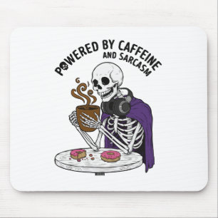 Funny Skeleton Powered by Caffeine and Sarcasm Mouse Pad