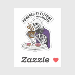 Funny Skeleton Powered by Caffeine and Sarcasm Sticker