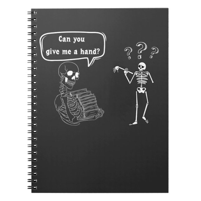 Funny Skeleton Pun Can You Give Me a Hand Notebook (Front)
