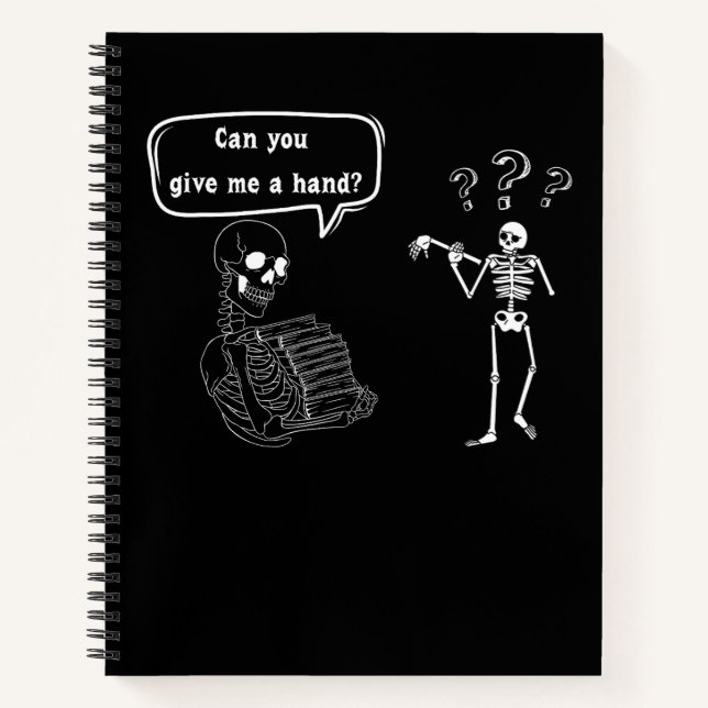 Funny Skeleton Pun Can You Give Me a Hand Notebook (Front)