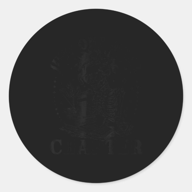 Funny Skeleton Reading Book Just One More Chapter  Classic Round Sticker (Front)