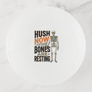 Funny Skeleton Shirt, Hush Now Halloween Engraving Trinket Tray