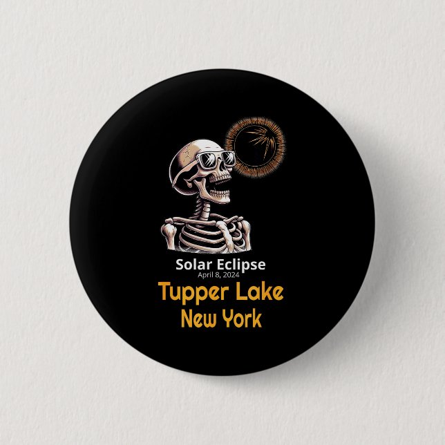 Funny Skeleton Solar Eclipse Tupper Lake Button (Front)