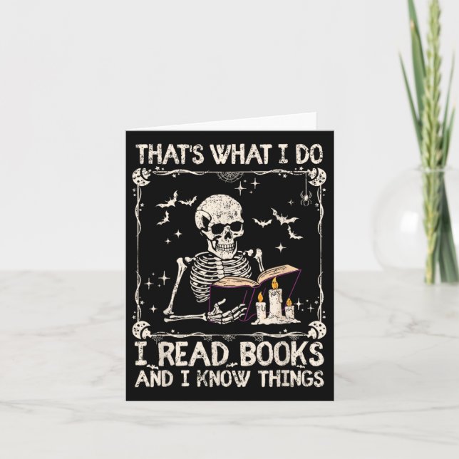 Funny Skeleton That's What I Do I Read Books And K Card (Front)