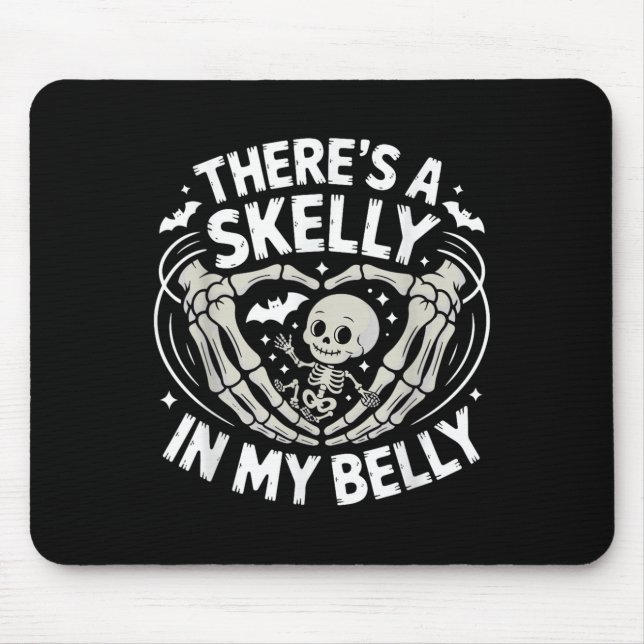 Funny Skeleton There's Skelly In My Belly Pregnant Mouse Pad (Front)