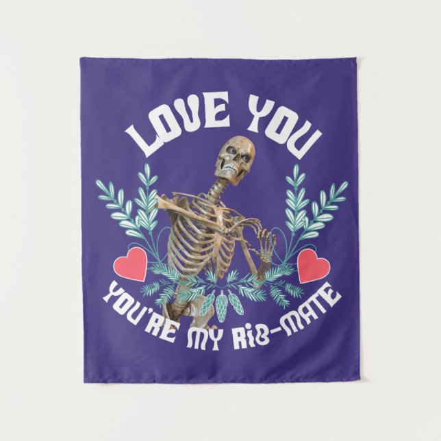 Funny Skeleton Valentine Rib Mate Goth Humor Tapestry (Front)