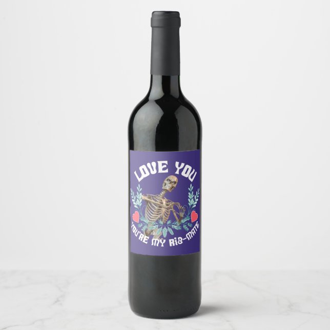 Funny Skeleton Valentine Rib Mate Goth Humor Wine Label (Front)