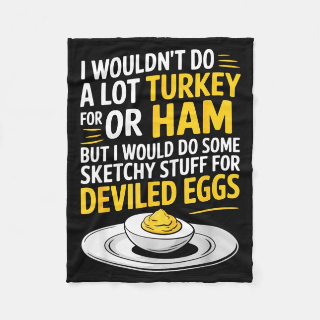 Funny Sketchy Stuff For Deviled Eggs Saying Food H Fleece Blanket (Front)