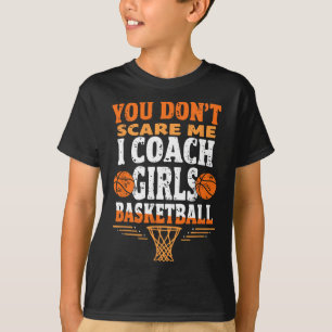 Funny Sketll Coach You Don't Scare Me I Coach Girl T-Shirt