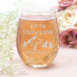 Funny Ski Bachelorette Party Stemless Wine Glass<br><div class="desc">Funny ski bachelorette wine glass featuring a drawing of winter mountains,  trees,  a skier,  the humorous saying "up to snow good",  and a text template that is easy to personalize.</div>