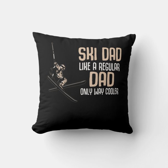 Funny Ski Dad Cool Skiing Father Throw Pillow (Front)