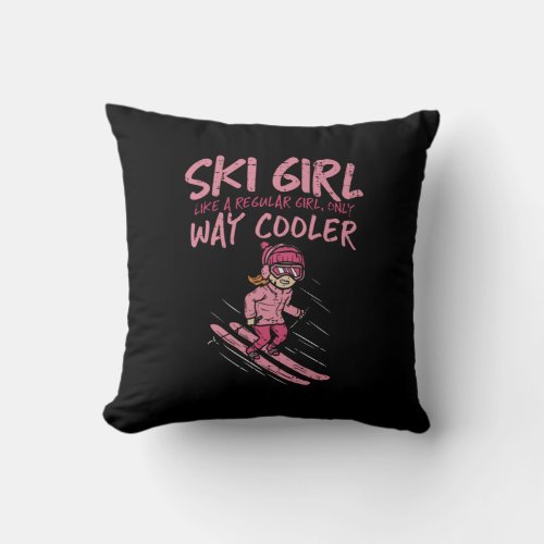 Funny Ski Girl Like Regular Girl But Way Cooler Throw Pillow