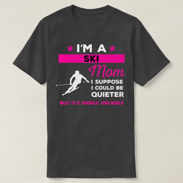 Funny Ski Mom Gift T-Shirt (Design Front)