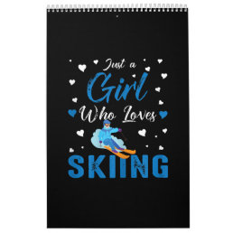 Funny Ski Winter Sports Gift Just A Girl Who Loves Calendar