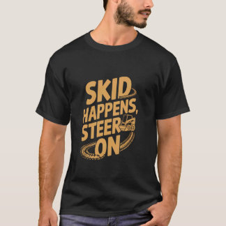 Funny Skid Steer Loader Operator Construction Vehi T-Shirt