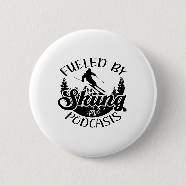 Funny Skier Joke Fueled By Skiing And Podcasts Pun Button (Front)