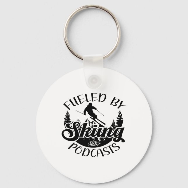 Funny Skier Joke Fueled By Skiing And Podcasts Pun Keychain (Front)