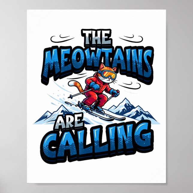Funny skiing cat the meowtains are calling poster (Front)