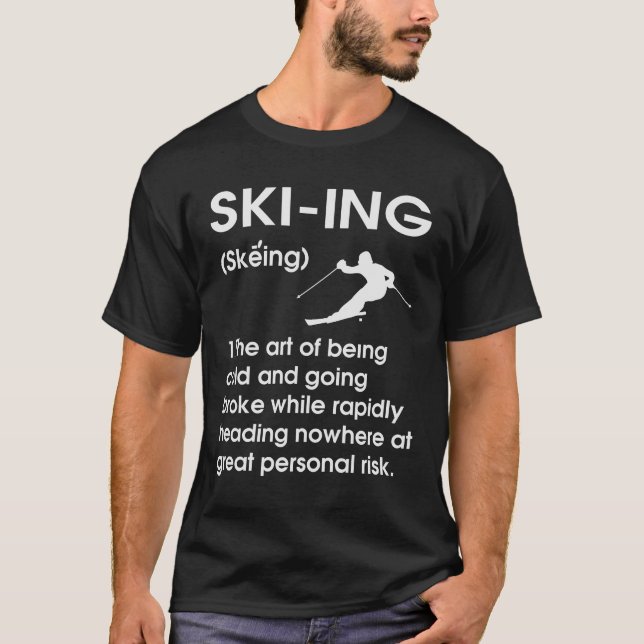 Funny Skiing Definition Idea For Skier T-Shirt (Front)