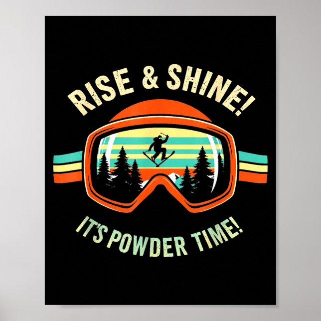 Funny skiing - rise &amp; shine! powder time! ski poster (Front)