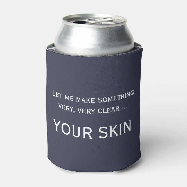 Funny skincare esthetician dermatologist cozie can cooler (Can Front)