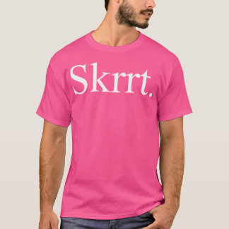 Funny Skrrt Hip Hop Adlib For Rappers Rap Fans T-Shirt