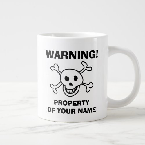 Funny skull and crossbones warning custom large giant coffee mug