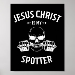 Funny Skull Gym Shirt Jesus Is My Spotter Workout Poster
