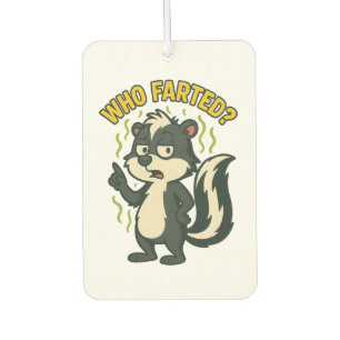 Funny Skunk Who Farted? Air Freshener