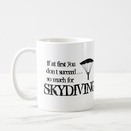 Funny Skydiving coffee mug