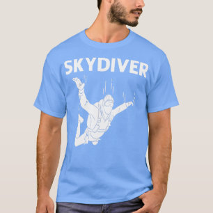 Funny Skydiving For Men Women Parachuting Jumping  T-Shirt