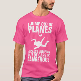 Funny Skydiving Skydive Lover Skydivers T-Shirt