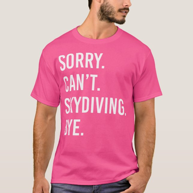 Funny Skydiving T-Shirt (Front)