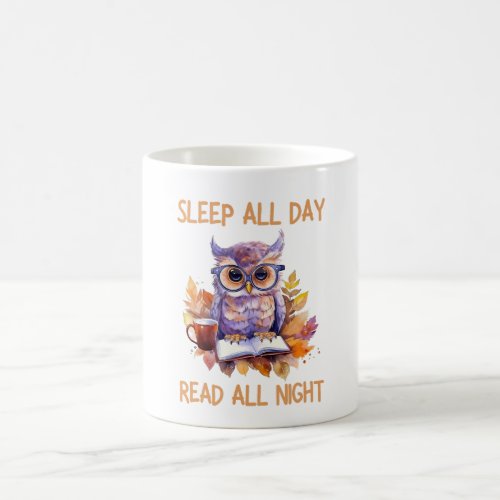 Funny Sleep all day read all night Coffee Mug