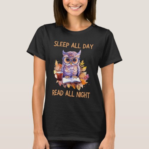Funny Sleep all day read all night T_Shirt