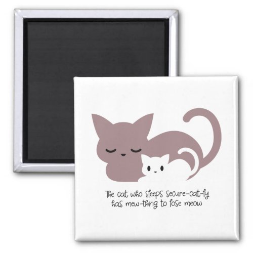 Funny Sleeping Cat Pun and Art I Magnet