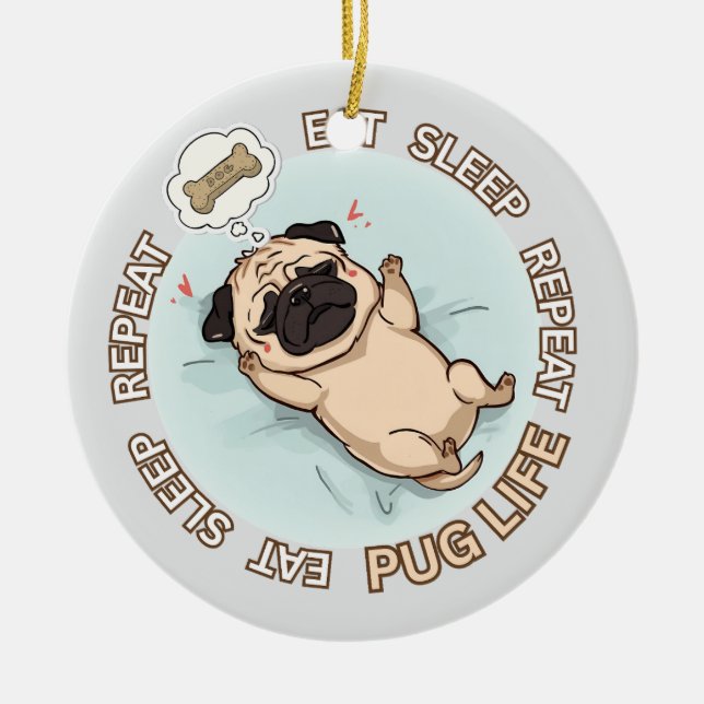 Funny Sleeping Pug Ornament | Eat Sleep Repeat Dog (Front)