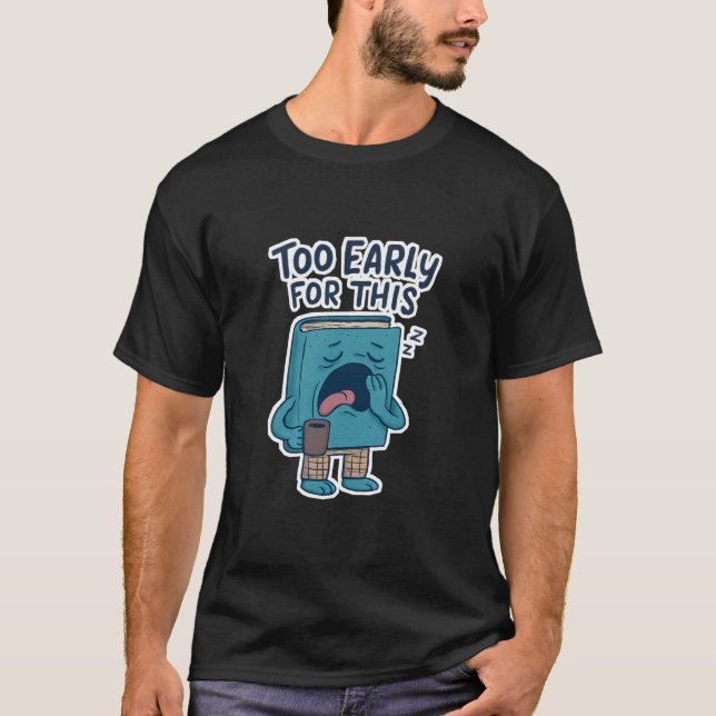 Funny Sleepy Book Back to School T-Shirt (Front)