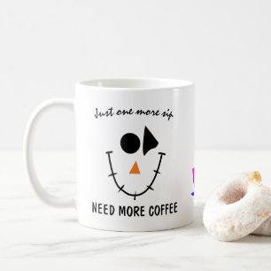 Funny Sleepy Smiling Face. Need More Coffee Mug