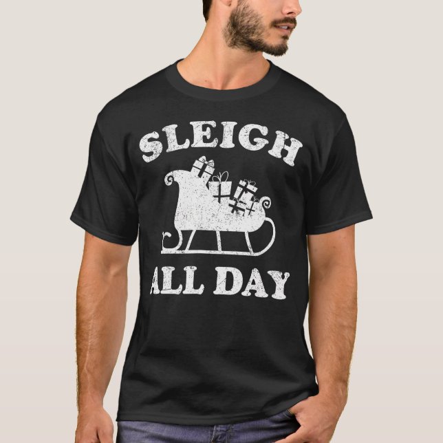 Funny Sleigh All Day Christmas In July Retro Vinta T-Shirt (Front)