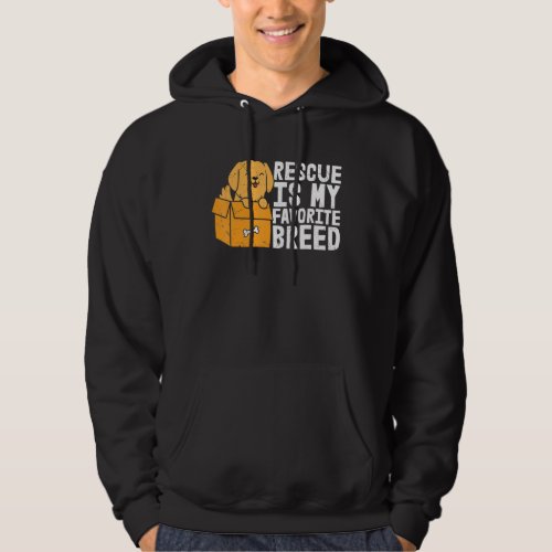 Funny Slogan Adopt Rescue Is My Favorite Breed Hoodie