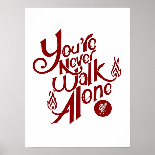 Funny Slogan Football Team Youll Never Walk Alone  Poster (Front)
