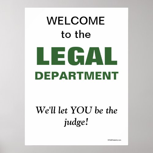 Funny Slogan for Legal Department Poster