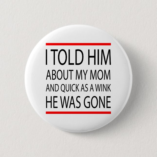 Funny slogan pinback button (Front)