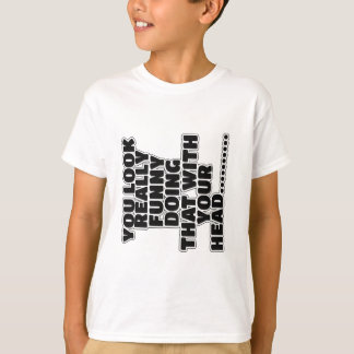 Funny slogan T-Shirt