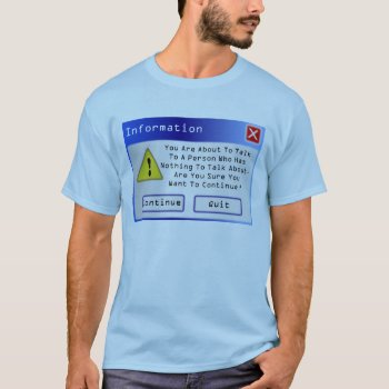 Funny Slogan T Shirt Funny Custom Computer Message T-shirt by BooPooBeeDooTShirts at Zazzle