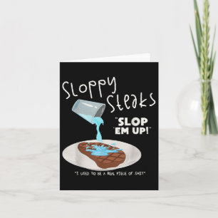 Funny Sloppy Steaks Food Lover Humor Card