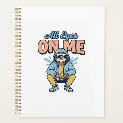 Funny Sloth All Eyes On Me Vintage Vector Design_1 Planner